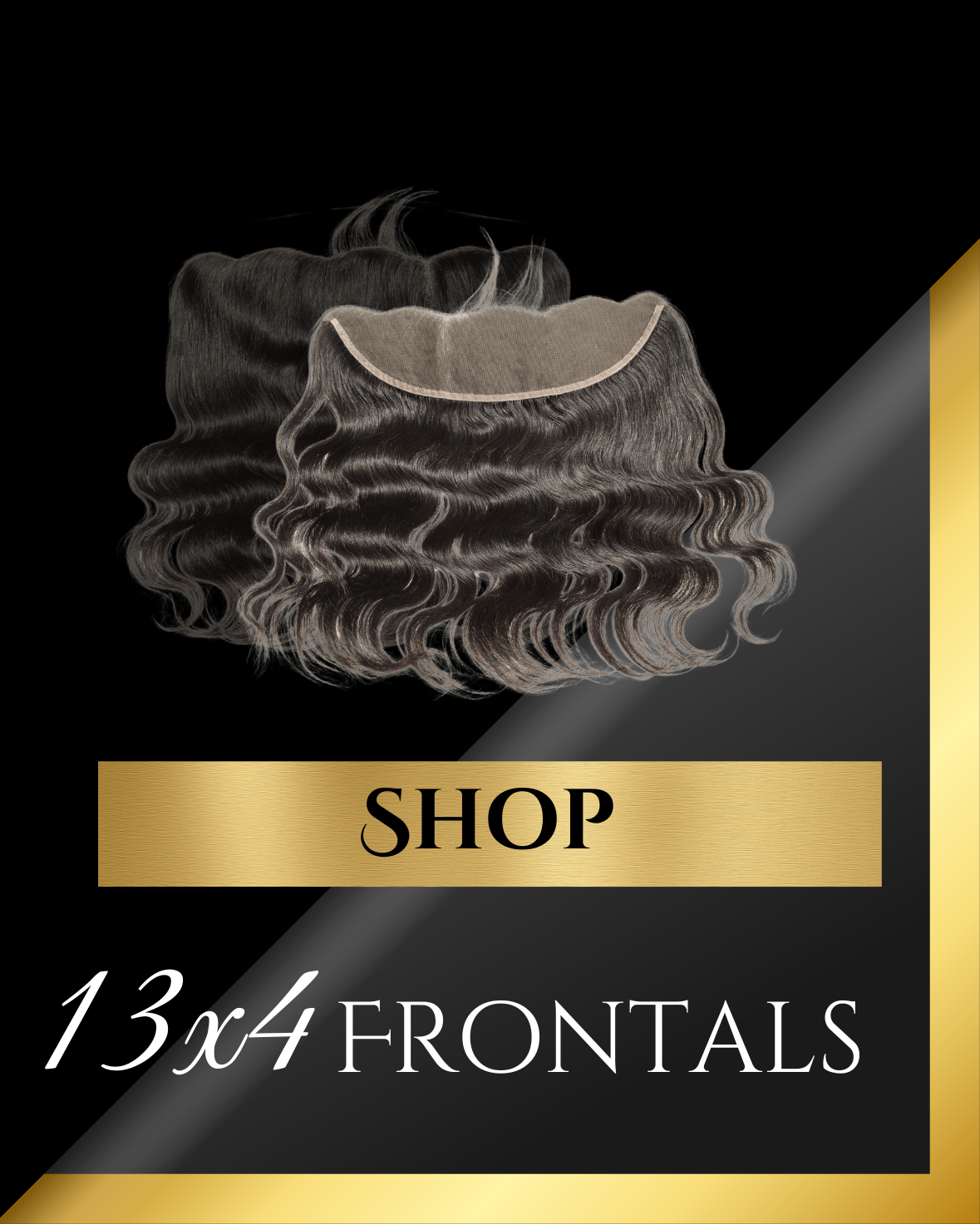 13x4 Frontals